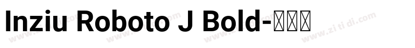 Inziu Roboto J Bold字体转换